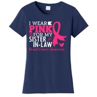 I Wear Pink For My Sister In Law Breast Cancer Awareness Women's T-Shirt