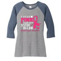 I Wear Pink For My Sister In Law Breast Cancer Awareness Women's Tri-Blend 3/4-Sleeve Raglan Shirt