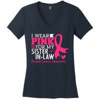 I Wear Pink For My Sister In Law Breast Cancer Awareness Women's V-Neck T-Shirt