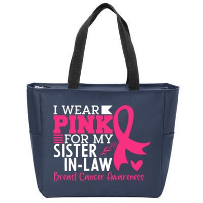 I Wear Pink For My Sister In Law Breast Cancer Awareness Zip Tote Bag