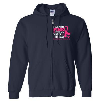 I Wear Pink For My Sister In Law Breast Cancer Awareness Full Zip Hoodie