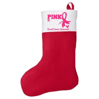 I Wear Pink For My Sister In Law Breast Cancer Awareness Felt Holiday Christmas Stocking