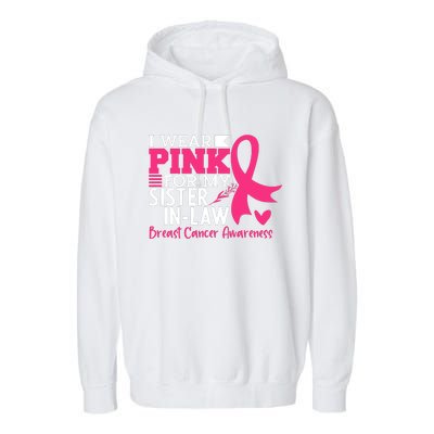 I Wear Pink For My Sister In Law Breast Cancer Awareness Garment-Dyed Fleece Hoodie