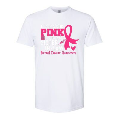 I Wear Pink For My Sister In Law Breast Cancer Awareness Softstyle CVC T-Shirt