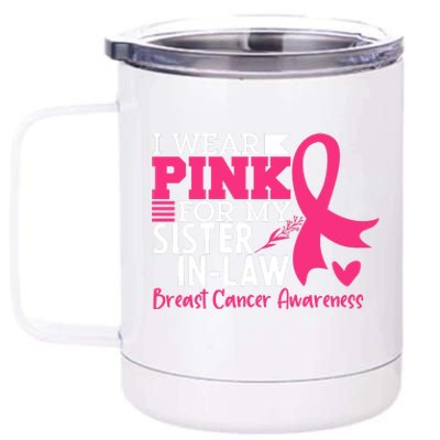 I Wear Pink For My Sister In Law Breast Cancer Awareness 12 oz Stainless Steel Tumbler Cup