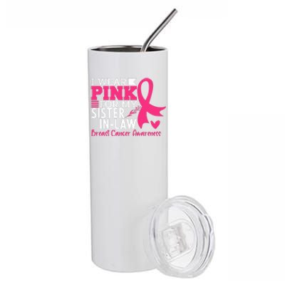 I Wear Pink For My Sister In Law Breast Cancer Awareness Stainless Steel Tumbler