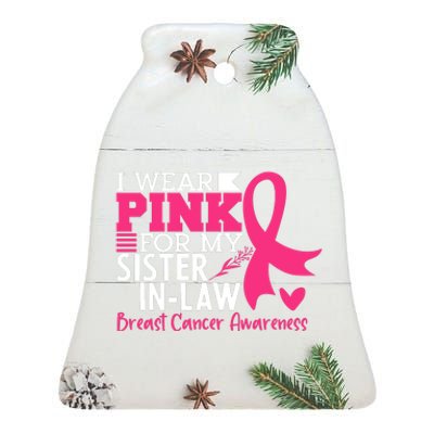 I Wear Pink For My Sister In Law Breast Cancer Awareness Ceramic Bell Ornament