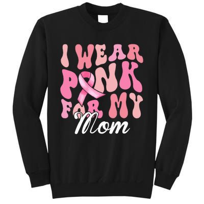 I Wear Pink My Mom Breast Cancer Awareness Support Team Sweatshirt