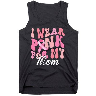 I Wear Pink My Mom Breast Cancer Awareness Support Team Tank Top