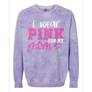 I Wear Pink For My Mom Breast Cancer Awareness Colorblast Crewneck Sweatshirt