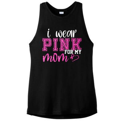 I Wear Pink For My Mom Breast Cancer Awareness Ladies PosiCharge Tri-Blend Wicking Tank