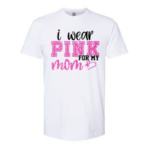 I Wear Pink For My Mom Breast Cancer Awareness Softstyle CVC T-Shirt