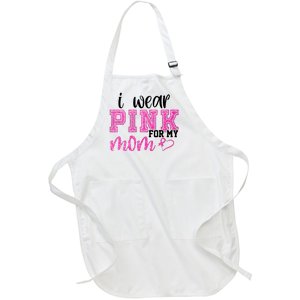 I Wear Pink For My Mom Breast Cancer Awareness Full-Length Apron With Pockets