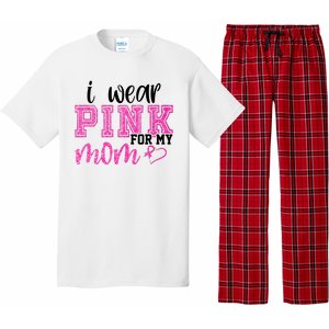 I Wear Pink For My Mom Breast Cancer Awareness Pajama Set