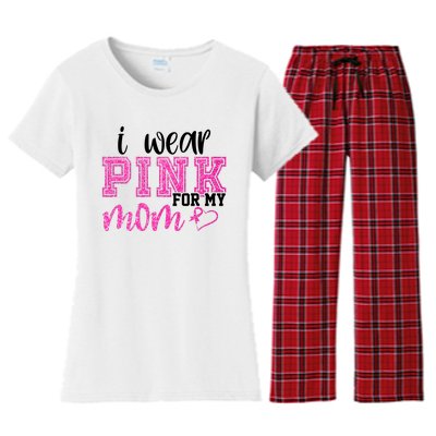 I Wear Pink For My Mom Breast Cancer Awareness Women's Flannel Pajama Set