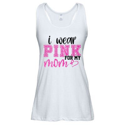 I Wear Pink For My Mom Breast Cancer Awareness Ladies Essential Flowy Tank