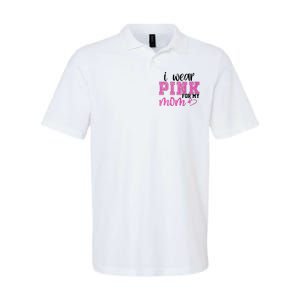 I Wear Pink For My Mom Breast Cancer Awareness Softstyle Adult Sport Polo