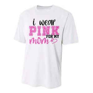 I Wear Pink For My Mom Breast Cancer Awareness Performance Sprint T-Shirt