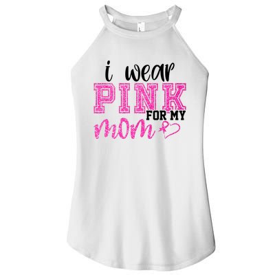 I Wear Pink For My Mom Breast Cancer Awareness Women's Perfect Tri Rocker Tank