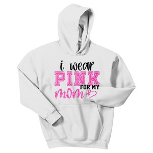 I Wear Pink For My Mom Breast Cancer Awareness Kids Hoodie