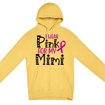 I Wear Pink For My Mimi Breast Cancer Awareness Premium Pullover Hoodie