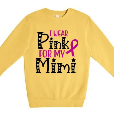 I Wear Pink For My Mimi Breast Cancer Awareness Premium Crewneck Sweatshirt