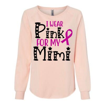 I Wear Pink For My Mimi Breast Cancer Awareness Womens California Wash Sweatshirt