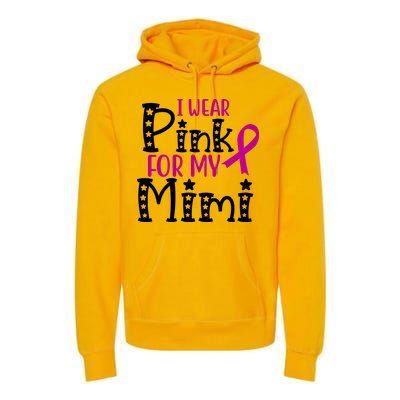 I Wear Pink For My Mimi Breast Cancer Awareness Premium Hoodie