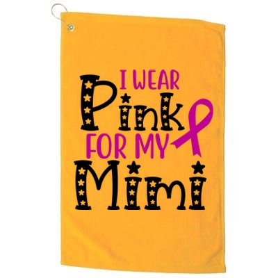 I Wear Pink For My Mimi Breast Cancer Awareness Platinum Collection Golf Towel