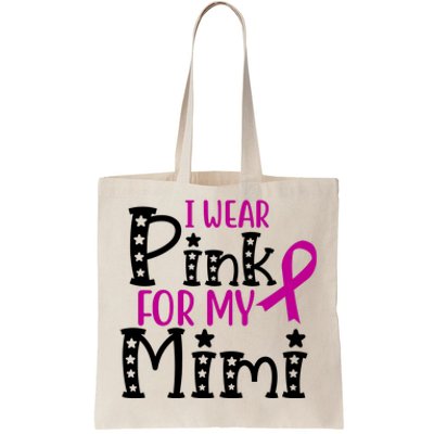 I Wear Pink For My Mimi Breast Cancer Awareness Tote Bag