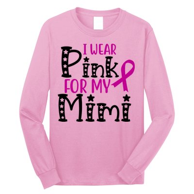 I Wear Pink For My Mimi Breast Cancer Awareness Long Sleeve Shirt