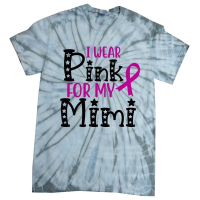 I Wear Pink For My Mimi Breast Cancer Awareness Tie-Dye T-Shirt