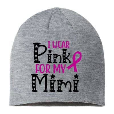 I Wear Pink For My Mimi Breast Cancer Awareness Sustainable Beanie