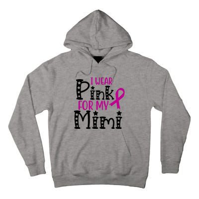 I Wear Pink For My Mimi Breast Cancer Awareness Tall Hoodie