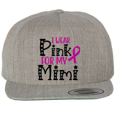 I Wear Pink For My Mimi Breast Cancer Awareness Wool Snapback Cap