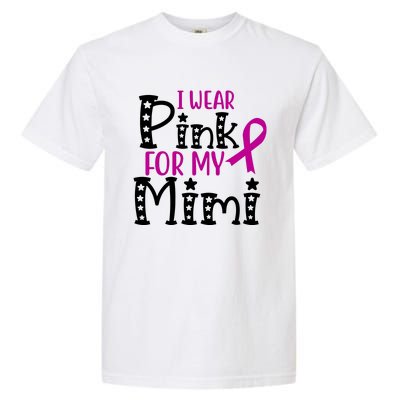 I Wear Pink For My Mimi Breast Cancer Awareness Garment-Dyed Heavyweight T-Shirt