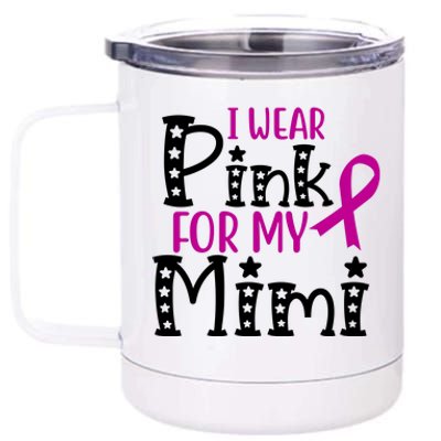 I Wear Pink For My Mimi Breast Cancer Awareness 12 oz Stainless Steel Tumbler Cup