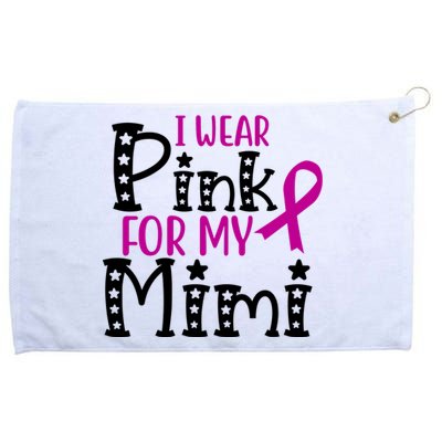 I Wear Pink For My Mimi Breast Cancer Awareness Grommeted Golf Towel