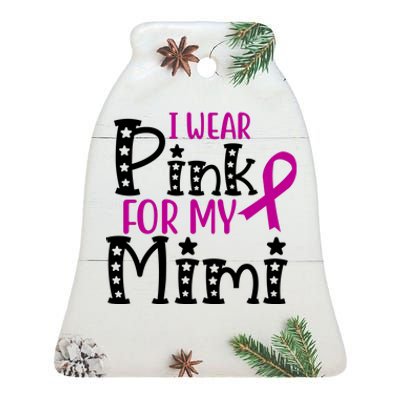 I Wear Pink For My Mimi Breast Cancer Awareness Ceramic Bell Ornament