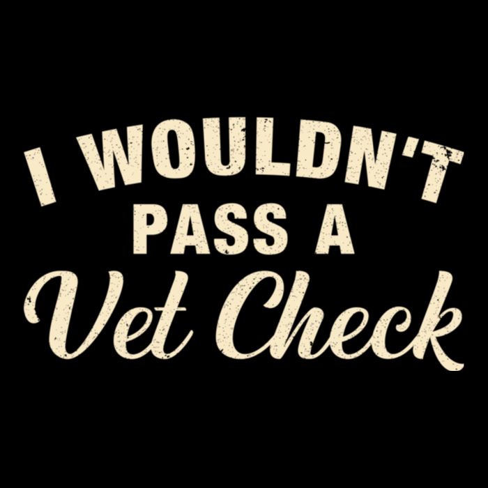 I WouldnT Pass A Vet Check Funny Vet Humor Sarcastic Cooling Performance Crew T-Shirt