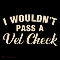 I WouldnT Pass A Vet Check Funny Vet Humor Sarcastic Sustainable Bucket Hat