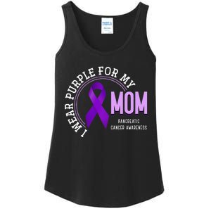 I Wear Purple For My Mom Pancreatic Cancer Awareness Ladies Essential Tank