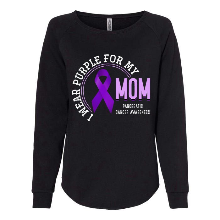 I Wear Purple For My Mom Pancreatic Cancer Awareness Womens California Wash Sweatshirt