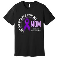 I Wear Purple For My Mom Pancreatic Cancer Awareness Premium T-Shirt