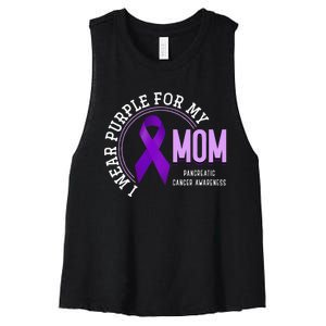 I Wear Purple For My Mom Pancreatic Cancer Awareness Women's Racerback Cropped Tank