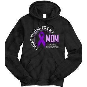 I Wear Purple For My Mom Pancreatic Cancer Awareness Tie Dye Hoodie