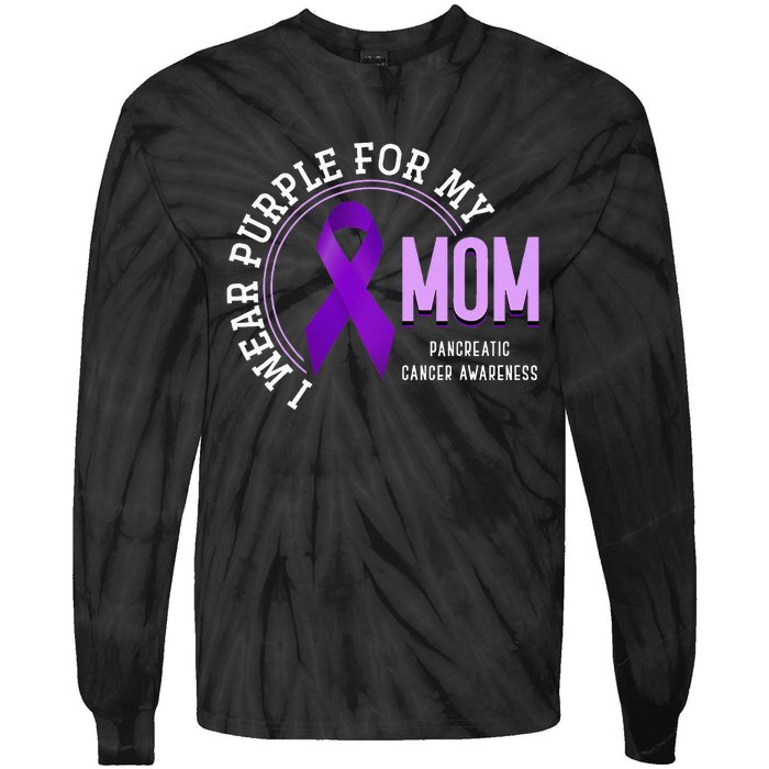 I Wear Purple For My Mom Pancreatic Cancer Awareness Tie-Dye Long Sleeve Shirt