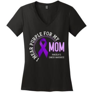 I Wear Purple For My Mom Pancreatic Cancer Awareness Women's V-Neck T-Shirt