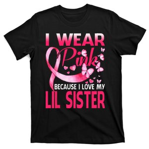 I Wear Pink For My Lil Sister Breast Cancer Awareness T-Shirt