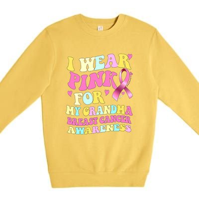 I Wear Pink For My Grandma Breast Cancer Awareness Ribbon Premium Crewneck Sweatshirt